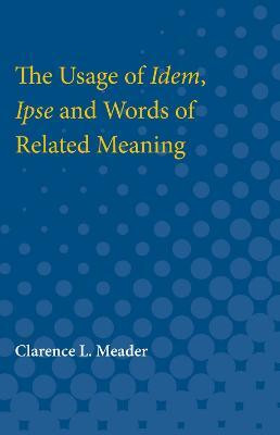 Usage of Idem, Ipse and Words of Related Meaning(English, Paperback, Meader Clarence L.)