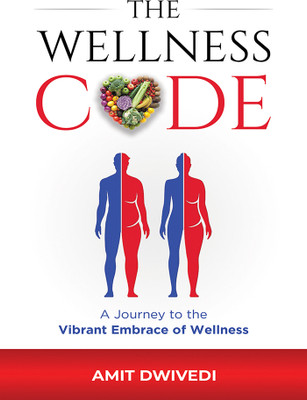 The Wellness Code: Decoding the Secrets of a Healthier Life(Paperback, Amit Dwivedi)