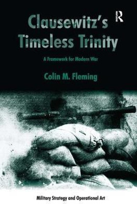Clausewitz's Timeless Trinity(English, Hardcover, Fleming Colin M.)