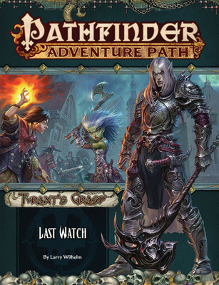 Pathfinder Adventure Path: Last Watch (Tyrant's Grasp 3 of 6)(English, Paperback, Wilhelm Larry)