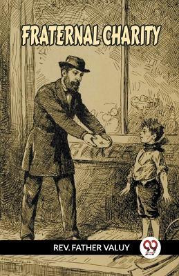 FRATERNAL CHARITY (Edition2023)(English, Paperback, Father Valuy REV)