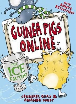 Guinea Pigs Online: The Ice Factor(English, Paperback, Swift Amanda)