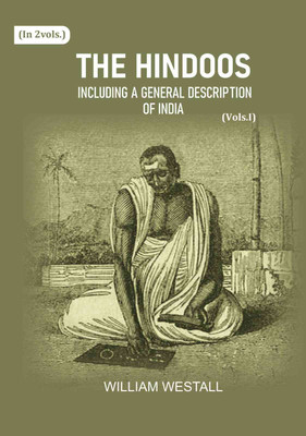The Hindoos: Including a general description of India 1st [Hardcover](Hardcover, William Westall)
