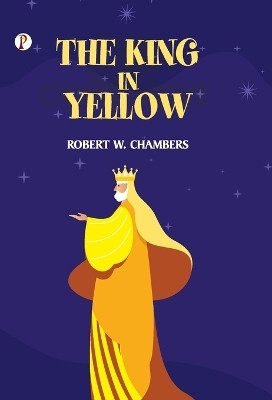The King in Yellow(English, Hardcover, Chambers Robert W)