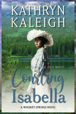 Courting Isabella(English, Paperback, Kaleigh Kathryn)