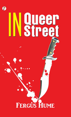 In Queer Street(Paperback, Fergus Hume)