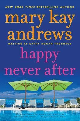 Happy Never After(English, Paperback, Andrews Mary Kay)