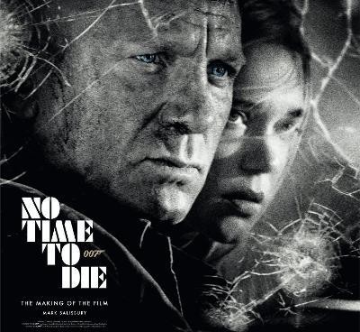 No Time To Die: The Making of the Film(English, Hardcover, Salisbury Mark)