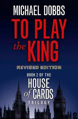 To Play the King(English, Paperback, Dobbs Michael)