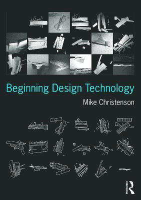 Beginning Design Technology(English, Paperback, Christenson Mike)