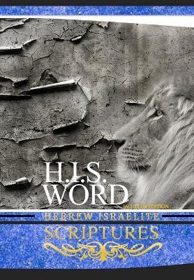 H.I.S. Word Hebrew Israelite Scriptures(English, Paperback, unknown)