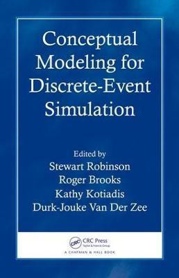 Conceptual Modeling for Discrete-Event Simulation(English, Electronic book text, unknown)