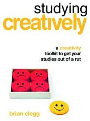 Studying Creatively(English, Paperback, Clegg Brian)