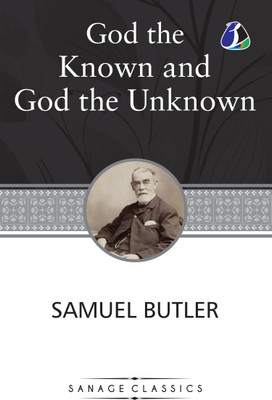 God the Known and God the Unknown(English, Book, Butler Samuel)