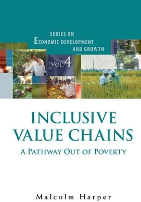 Inclusive Value Chains: A Pathway Out Of Poverty(English, Hardcover, Harper Malcolm)