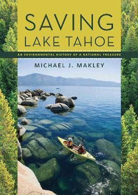 Saving Lake Tahoe(English, Paperback, Makley Michael J.)