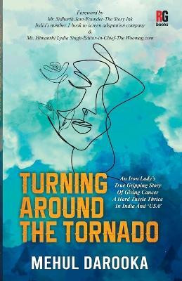 Turning Around The Tornado(English, Paperback, Darooka Mehul)