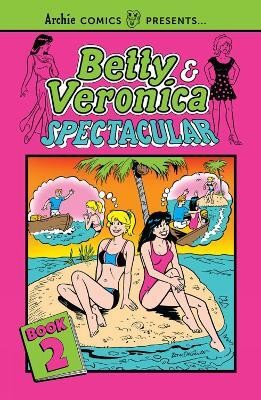 Betty & Veronica Spectacular Vol. 2(English, Paperback, Archie Superstars)