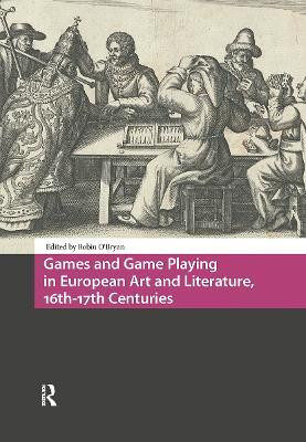 Games and Game Playing in European Art and Literature, 16th-17th Centuries(English, Hardcover, unknown)