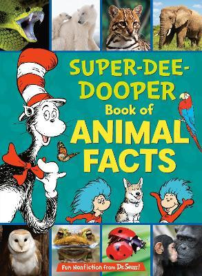 The Cat in the Hat's Learning Library Super-Dee-Dooper Book of Animal Facts(English, Hardcover, Carbone Courtney)
