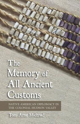 The Memory of All Ancient Customs(English, Electronic book text, Midtrod Tom Arne)