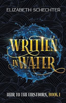 Written in Water(English, Paperback, Schechter Elizabeth)
