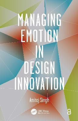 Managing Emotion in Design Innovation(English, Hardcover, Singh Amitoj)
