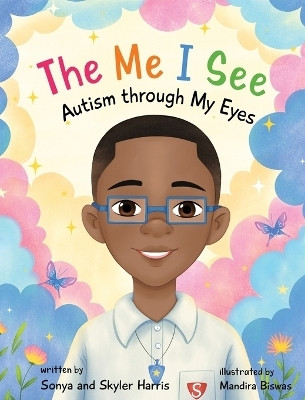 The Me I See; Autism Through My Eyes(English, Hardcover, Harris Sonya)