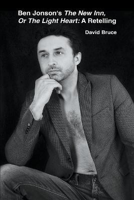 Ben Jonson's The New Inn, Or The Light Heart(English, Paperback, Bruce David)