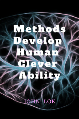 Methods Develop Human Clever Ability(English, Paperback, John Lok)