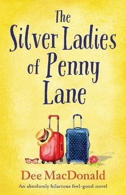 The Silver Ladies of Penny Lane(English, Paperback, MacDonald Dee)