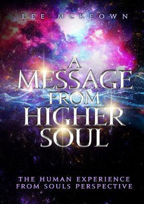 A Message from Higher Soul(English, Paperback, Mckeown Lee)
