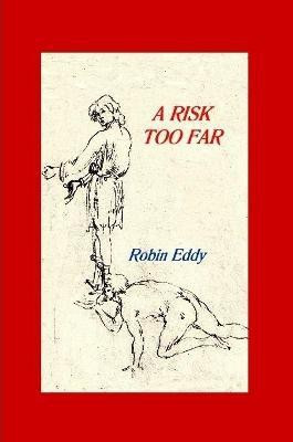 A Risk Too Far(English, Paperback, Eddy Robin)