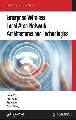 Enterprise Wireless Local Area Network Architectures and Technologies(English, Hardcover, Wu Rihai)