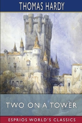 Two on a Tower (Esprios Classics)(English, Paperback, Hardy Thomas)