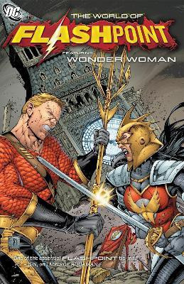 Flashpoint: The World of Flashpoint Featuring Wonder Woman(English, Paperback, Bedard Tony)