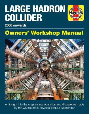 Large Hadron Collider Owners' Workshop Manual(English, Hardcover, Lavender Gemma)