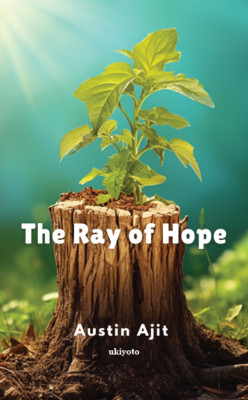 The Ray of Hope(English, Hardcover, Ajit Austin)