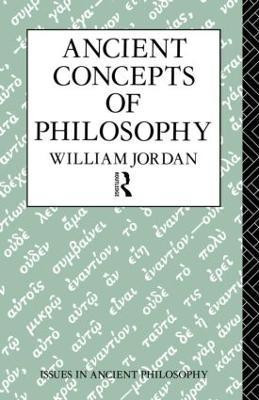 Ancient Concepts of Philosophy(English, Paperback, Jordan William)