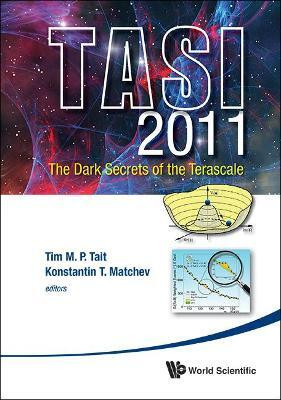 Dark Secrets Of The Terascale, The (Tasi 2011) - Proceedings Of The 2011 Theoretical Advanced Study Institute In Elementary Particle Physics(English, Hardcover, unknown)