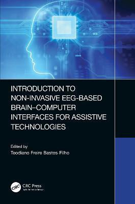 Introduction to Non-Invasive EEG-Based Brain-Computer Interfaces for Assistive Technologies(English, Hardcover, unknown)