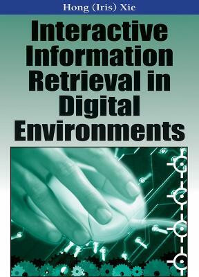 Interactive Information Retrieval in Digital Environments(English, Hardcover, unknown)