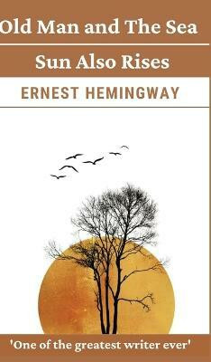 Old Man And The Sea & Sun Also Rises.(English, Hardcover, Hemingway Ernest)