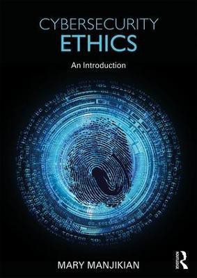 Cybersecurity Ethics(English, Paperback, Manjikian Mary)