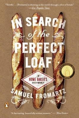 In Search of the Perfect Loaf(English, Paperback, Fromartz Samuel)