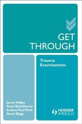 Get Through Trauma Examinations(English, Paperback, Shantikumar Saran)