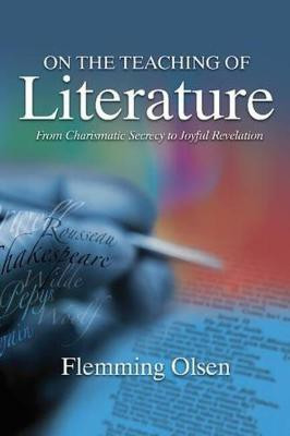 On the Teaching of Literature(English, Electronic book text, Olsen Flemming)