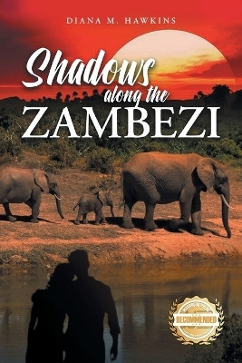Shadows Along the Zambezi(English, Paperback, Hawkins Diana M)