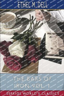 The Bars of Iron, Vol. 1 (Esprios Classics)(English, Paperback, Dell Ethel M)