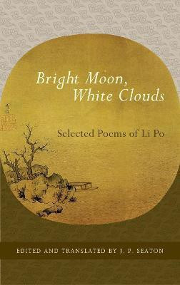 Bright Moon, White Clouds(English, Paperback, Po Li)